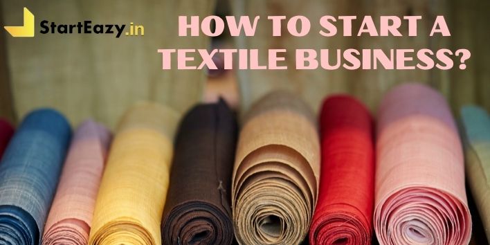 How to start a Textile Business | 12 Simple Steps 